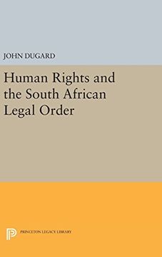 portada Human Rights and the South African Legal Order (Princeton Legacy Library) (en Inglés)