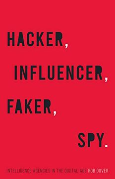 portada Hacker, Influencer, Faker, Spy: Intelligence Agencies in the Digital age (en Inglés)