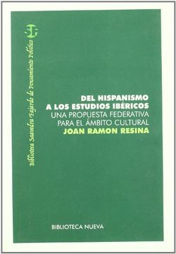 portada Del Hispanismo a los Estudios Ibericos: Una Propuesta Federativa Para el Ambito Cultural