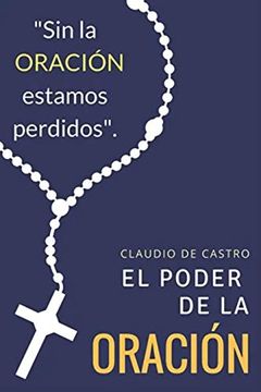 portada El Poder de la Oración: Qué Ocurre Cuando Oramos: 4 (Libros de Crecimiento Espiritual) (in Spanish)