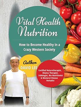 portada Vital Health Nutrition: How to Become Healthy in a Crazy Western Society (en Inglés)