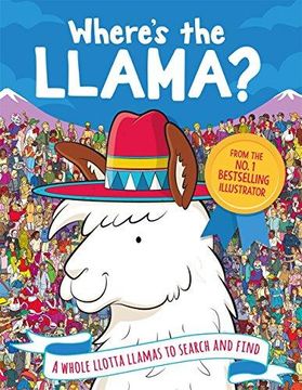 portada Where's the Llama?: A Whole Llotta Llamas to Search and Find (Paperback) (en Inglés)