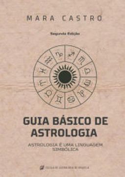 portada Guia Básico de Astrologia de Mara Castro(Clube de Autores - Pensática, Unipessoal) (en Portugués)