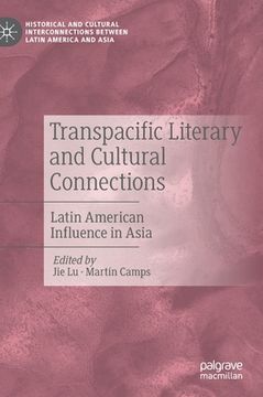 portada Transpacific Literary and Cultural Connections: Latin American Influence in Asia (en Inglés)