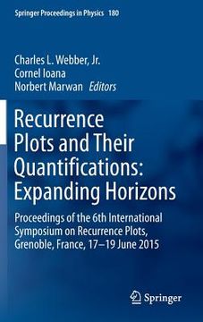 portada Recurrence Plots and Their Quantifications: Expanding Horizons: Proceedings of the 6th International Symposium on Recurrence Plots, Grenoble, France,