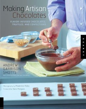 portada Making Artisan Chocolates: Flavor-Infused Chocolates, Truffles, and Confections (in English)