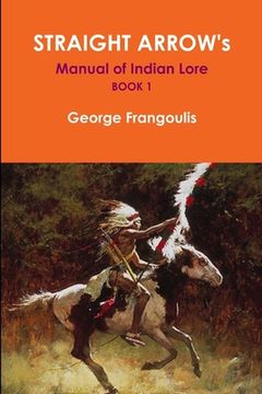 portada STRAIGHT ARROW's Manual of Indian Lore, Book 1 (in English)