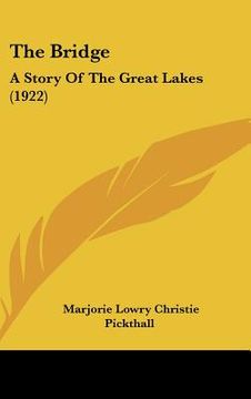 portada the bridge: a story of the great lakes (1922) (en Inglés)