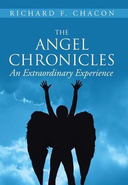 portada The Angel Chronicles: An Extraordinary Experience (in English)