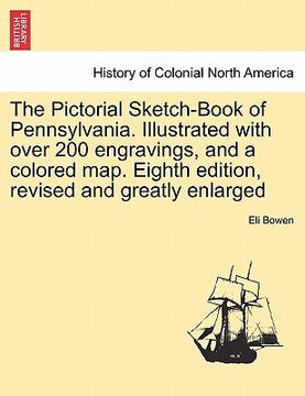 portada the pictorial sketch-book of pennsylvania. illustrated with over 200 engravings, and a colored map. eighth edition, revised and greatly enlarged (en Inglés)
