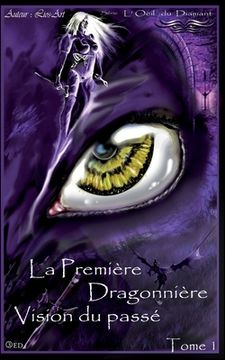 portada Vision Du Passé: La Première Dragonnière (en Francés)
