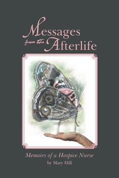 portada Messages from the Afterlife: Memoirs of a Hospice Nurse (en Inglés)