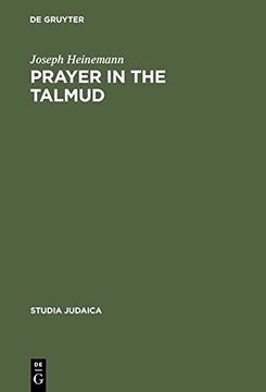 portada Prayer in the Talmud: Forms and Patterns (Studia judaica)