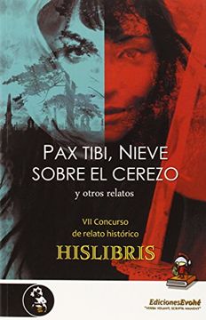 portada Pax Tibi, Nieve Sobre el Cerezo: Y Otros Relatos (in Spanish)