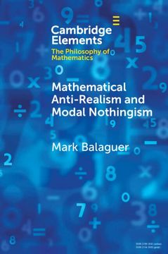 portada Mathematical Anti-Realism and Modal Nothingism (Elements in the Philosophy of Mathematics) 
