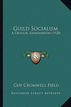 portada guild socialism: a critical examination (1920) (en Inglés)