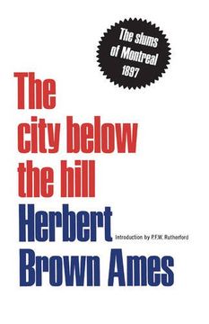portada The City Below the Hill: The Slums of Montreal, 1897 (Heritage) (en Inglés)