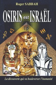 portada Osiris Est Israël: La découverte qui va bouleverser l'humanité (en Francés)