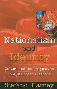 portada nationalism and identity: culture and the imagination in a caribbean diaspora (en Inglés)