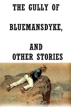 portada The Gully Of Bluemansdyke, And Other Stories (en Inglés)