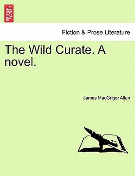 portada the wild curate. a novel.