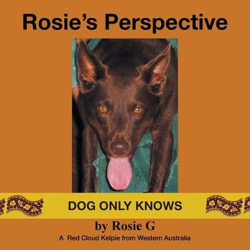 portada Rosie's Perspective: Dog only knows (en Inglés)