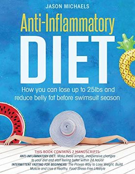 portada Anti-Inflammatory Diet: How you can Lose up to 25Lbs and Reduce Belly fat Before Swimsuit Season (in English)