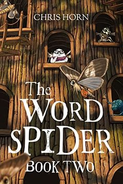 portada The Word Spider: Book Two: Book 2 (The Word Spider Chronicles) (in English)