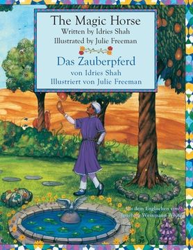 portada The Magic Horse -- Das Zauberpferd: Bilingual English-German Edition / Zweisprachige Ausgabe Englisch-Deutsch (en Inglés)