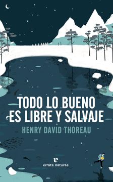 portada Todo lo Bueno es Libre y Salvaje (in Spanish)