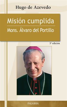 portada Misión cumplida: Mons. Álvaro del Portillo (Testimonios MC)