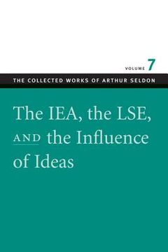 portada the iea, the lse & the influence of ideas (en Inglés)