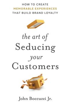 portada The Art of Seducing Your Customers (en Inglés)
