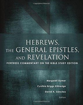 portada Hebrews, the General Epistles, and Revelation: Fortress Commentary on the Bible Study Edition (en Inglés)