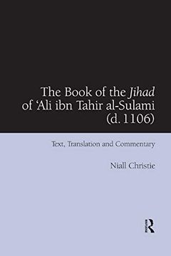 portada The Book of the Jihad of 'ali ibn Tahir Al-Sulami (d. 1106): Text, Translation and Commentary 