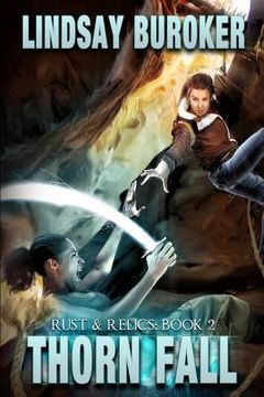 portada Thorn Fall: Rust & Relics, Book 2 (en Inglés)