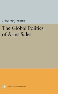 portada The Global Politics of Arms Sales (Princeton Legacy Library) (in English)