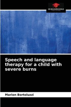portada Speech and language therapy for a child with severe burns (en Inglés)