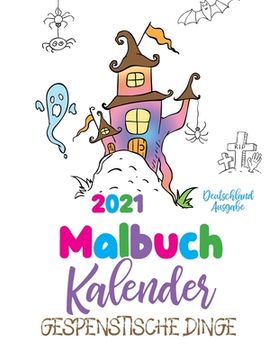 portada Malbuch Kalender 2021 Gespenstische Dinge (Deutschland Ausgabe) (in German)