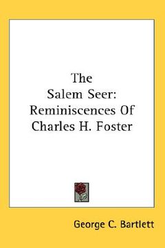 portada the salem seer: reminiscences of charles h. foster (en Inglés)