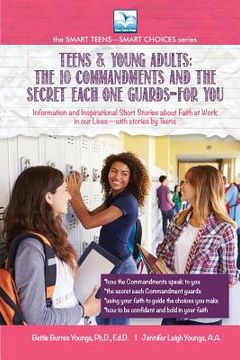 portada The 10 Commandments and the Secret Each One Guards--FOR YOU: For Teens and Young Adults (en Inglés)