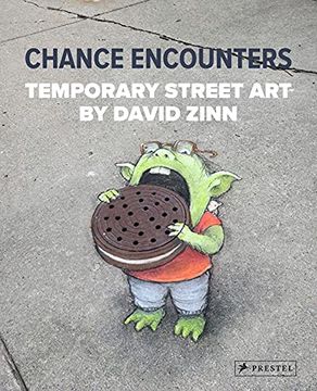 portada Chance Encounters: Temporary Street art by David Zinn (in English)