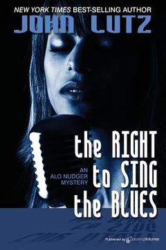 portada The Right to Sing the Blues: Alo Nudger Series (in English)