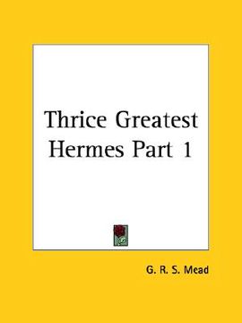 portada thrice greatest hermes part 1 (en Inglés)