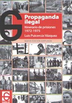 portada Propaganda ilegal. Itinerario de prisiones 1972-1975