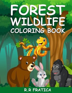 portada Forest wildlife coloring book: A Coloring Book Featuring Beautiful Forest Animals, Birds, Plants and Wildlife for Stress Relief and Relaxation 