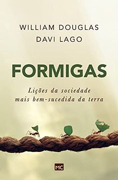 portada Formigas: Lições da Sociedade Mais Bem-Sucedida da Terra (en Portugués)