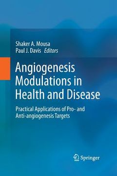 portada Angiogenesis Modulations in Health and Disease: Practical Applications of Pro- And Anti-Angiogenesis Targets (in English)