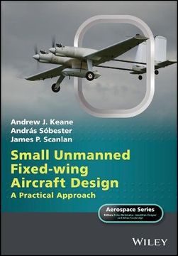 portada Small Unmanned Fixed-Wing Aircraft Design: A Practical Approach (Aerospace Series)