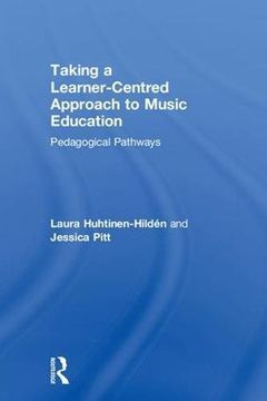 portada Taking a Learner-Centred Approach to Music Education: Pedagogical Pathways (en Inglés)